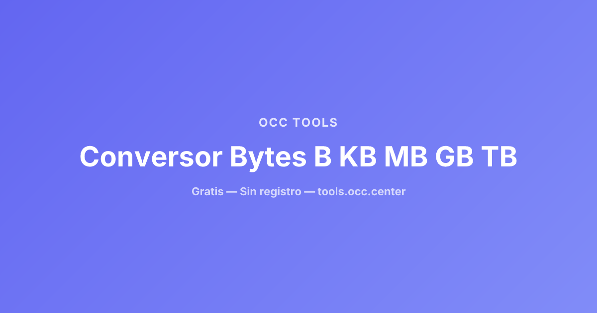 Conversor de Bytes B KB MB GB TB PB | OCC Tools